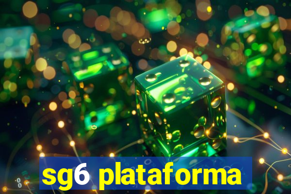 sg6 plataforma
